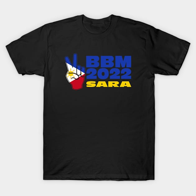 BBM 2022 Bongbong Marcos Sara Philippines Flag T-Shirt by Jas-Kei Designs